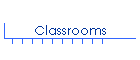 Classrooms