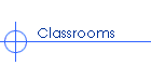 Classrooms